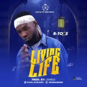 Btone - Living Life